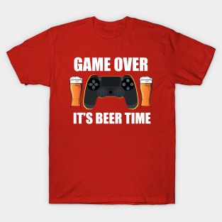 Game Over It's Beer Time - Gamer Life T-Shirt